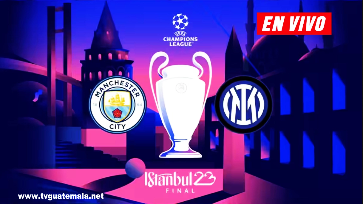 En Vivo Final UEFA Champions League 2023.