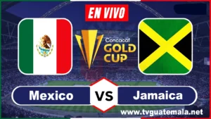Mexico vs Jamaica EN VIVO Copa Oro 2023