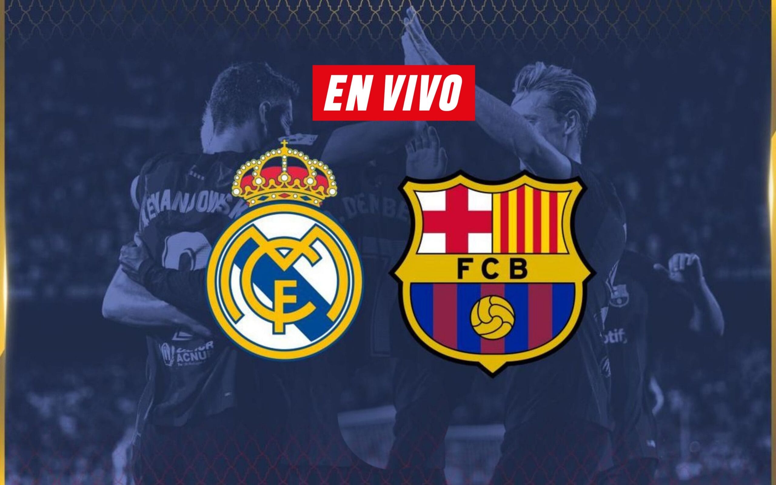 Cómo ver el Real Madrid vs Barcelona en directo: Día, Hora, Fecha, Enlace de Transmisión y Canal de TV