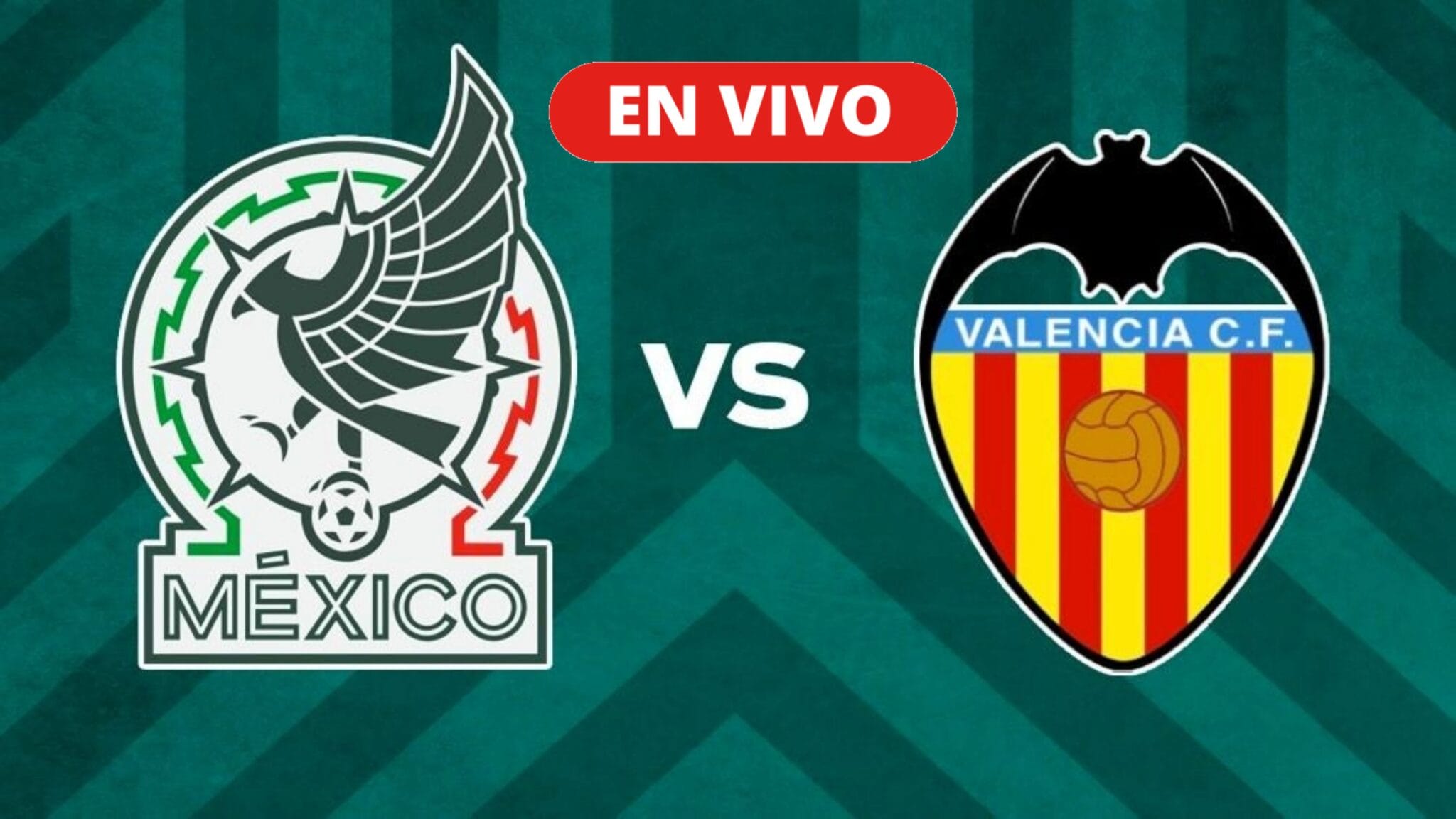 México vs Valencia en Vivo Dónde Ver, Hora y Canales de Transmisión