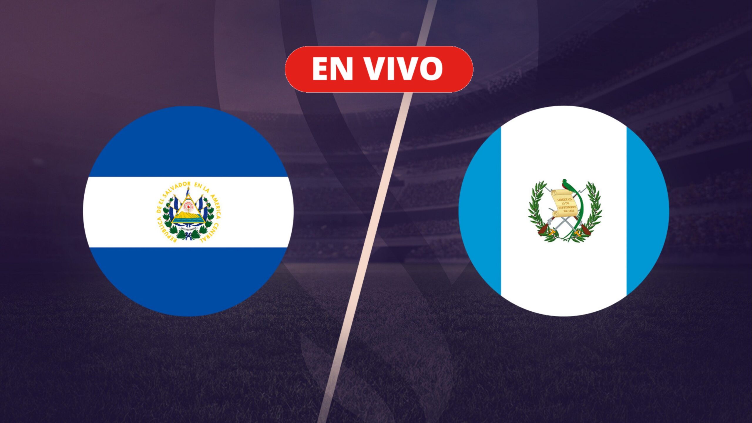 Hoy Guatemala vs El Salvador 6:00 PM Hora GT | EN VIVO AQUI